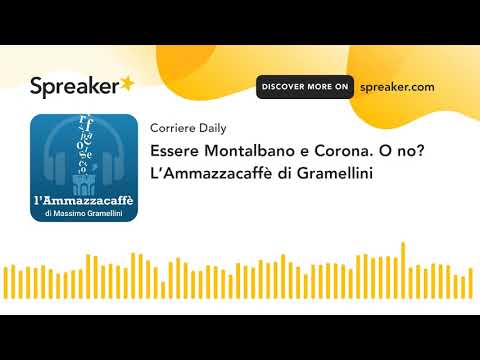 Essere Montalbano e Corona. O no? L’Ammazzacaffè di Gramellini