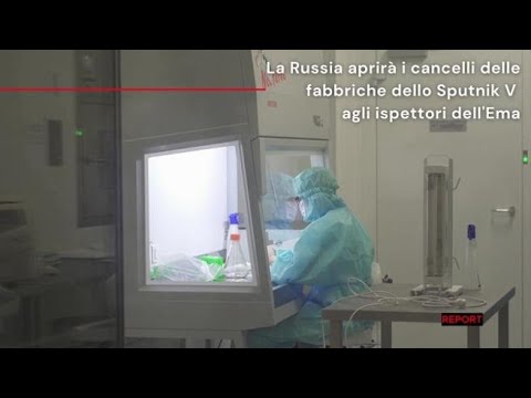 Report, la Russia farà entrare l’Ema negli stabilimenti dove si fabbrica il vaccino Sputnik V