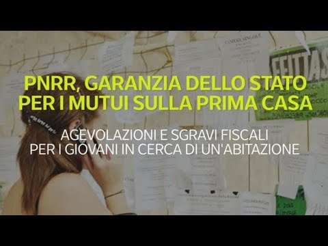 Pnrr, garanzia dello stato per i mutui sulla prima casa