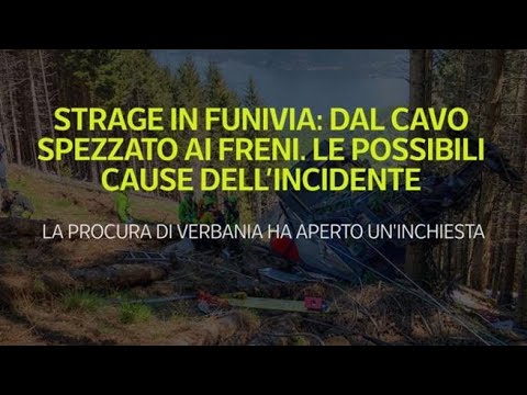 Strage in funivia, dal cavo spezzato ai freni: Le possibili cause dell’incidente