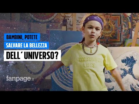 Bambini, potete salvare la bellezza dell’universo?