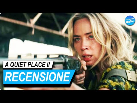 A QUIET PLACE II | Il Secondo Capitolo del film con Emily Blunt | Recensione e Analisi