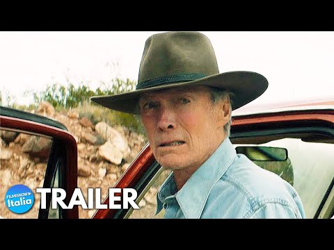 CRY MACHO – RITORNO A CASA (2021) Trailer ITA del Nuovo Flm di Clint Eastwood