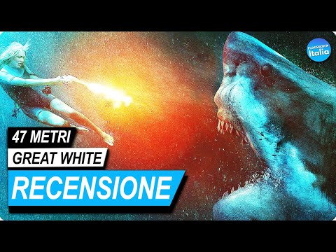 47 METRI – GREAT WHITE | Terrificante Film Survival Horror | Recensione e Analisi