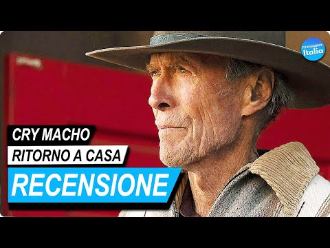 CRY MACHO – RITORNO A CASA | Nuovo Film di Clint Eastwood | Recensione e Analisi