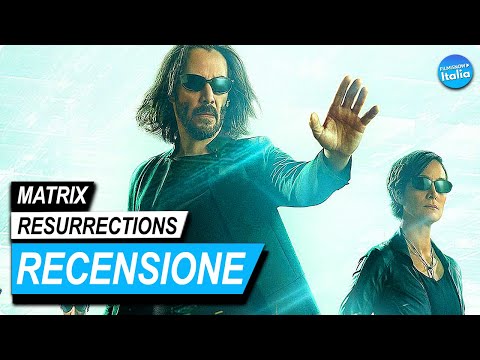 MATRIX 4 RESURRECTIONS | Film Sci-Fi Azione con Keanu Reeves | Recensione e Analisi