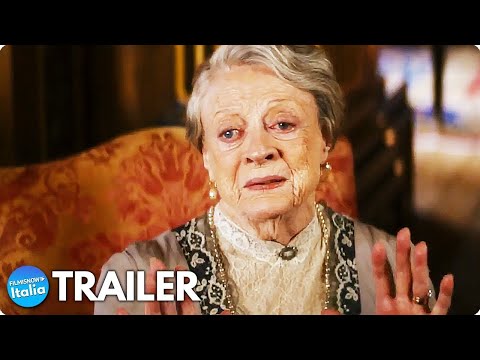 DOWNTON ABBEY: Una Nuova Era (2022) Trailer ITA del Film Drammatico con Maggie Smith