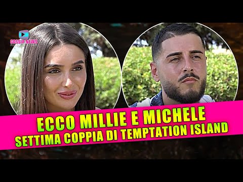 Temptation Island: Ecco Millie e Michele, Settima Coppia Ufficiale!