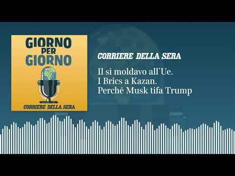 Il sì moldavo all’Ue. I Brics a Kazan. Perché Musk tifa Trump