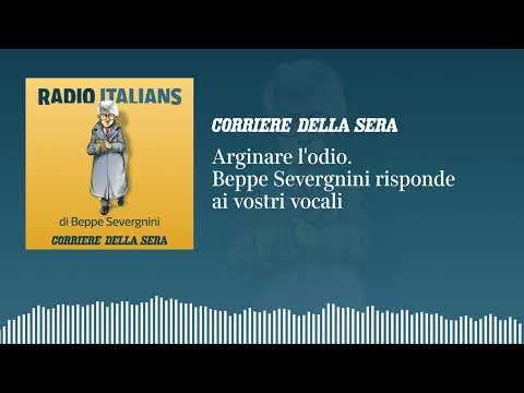 Arginare volgarità e odio: «Radio Italians», Beppe Severgnini risponde ai vostri vocali