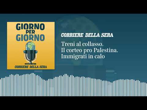 Treni al collasso. Il corteo pro Palestina. Migranti in calo