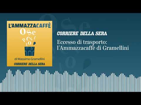 Eccesso di trasporto: l’«Ammazzacaffè» di Massimo Gramellini