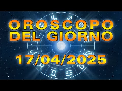 Oroscopo del Giorno: Giovedì, 17 Aprile 2025!