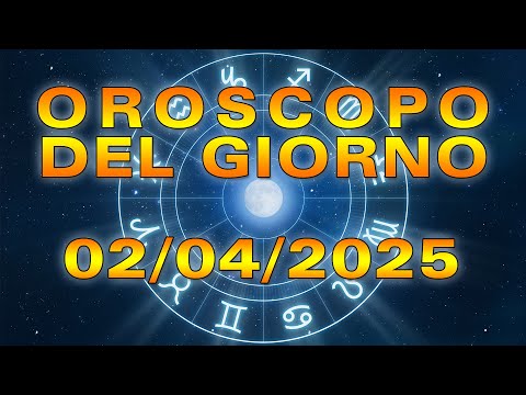 Oroscopo del Giorno: Mercoledì, 2 Aprile 2025!